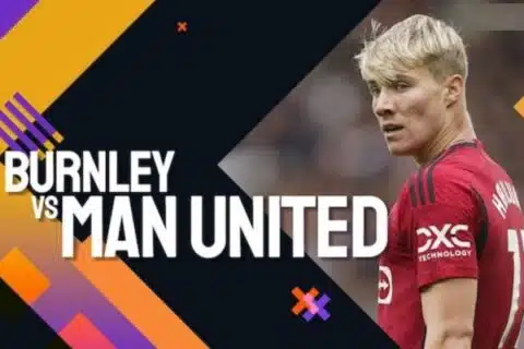 Soi kèo trận Burnley vs Manchester United 02h00 ngày 24/09/2023
